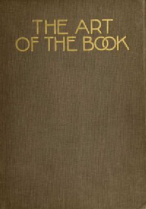 [Gutenberg 45968] • The Art of the Book / A Review of Some Recent European and American Work in Typography, Page Decoration & Binding